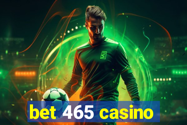 bet 465 casino